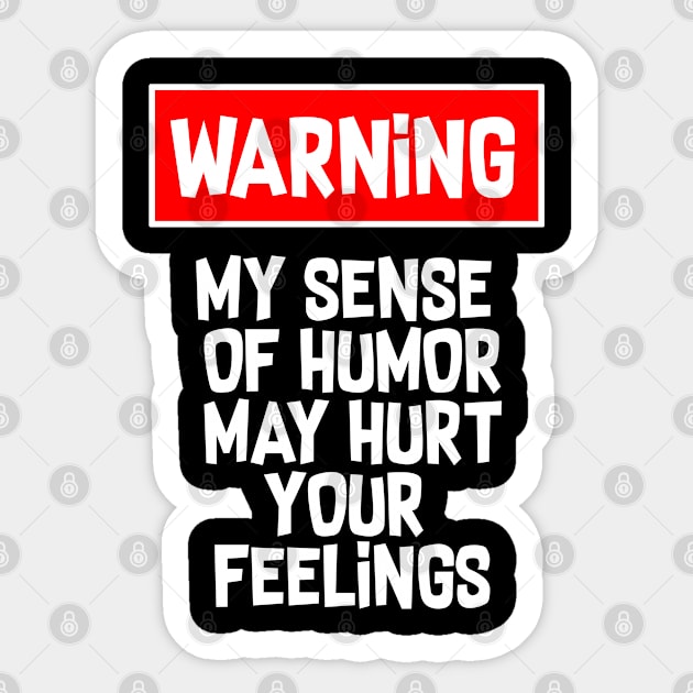 Sarcastic Quote Warning Sign Sticker by Groovibes